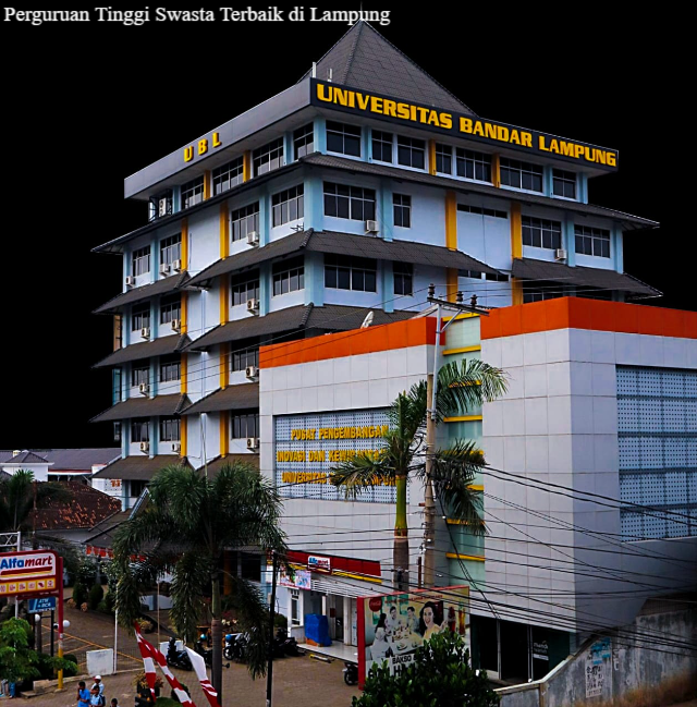 8 Rekomendasi Perguruan Tinggi Swasta Terbaik di Lampung